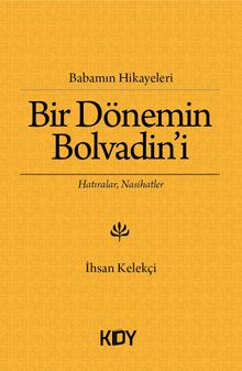 Bir Dönemin Bolvadin'i & Babamın Hikayeleri 
