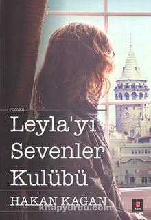 Leyla'yı Sevenler Kulübü - Hakan Kağan