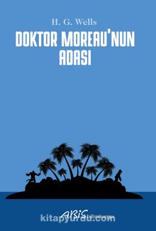 Doktor Moreau’nun Adası - H. G.  Wells