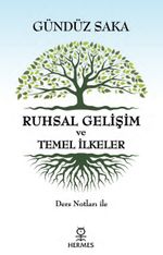 Ruhsal Gelişim ve Temel İlkeler & Ders Notları ile
