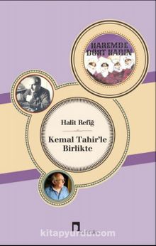 Kemal Tahir'le Birlikte - Halit Refiğ