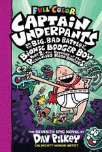 CU& the Big Bad Battle of the B.B.B. Part2 (ColorEdition)The Revenge of the Ridiculous Robo-Boogers (Captain Underpants #7)