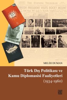 Türk Dış Politikası ve Kamu Diplomasisi Faaliyetleri (1934-1960) 