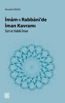 İmam-ı Rabbani'de İman Kavramı & Suri ve Hakiki İman
