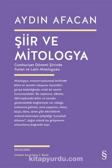Şiir ve Mitologya & Cumhuriyet Dönemi Şiirinde Yunan ve Latin Mitologyası