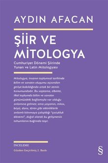 Şiir ve Mitologya & Cumhuriyet Dönemi Şiirinde Yunan ve Latin Mitologyası