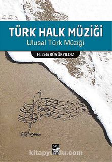 Türk Halk Müziği & Ulusal Türk Müziği - H. Zeki Büyükyıldız