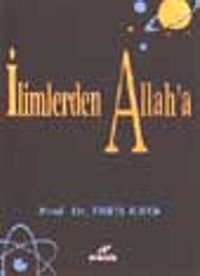 İlimlerden Allah' a