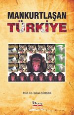 Mankurtlaşan Türkiye