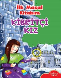 İlk Masal Kitabım / Kibritçi Kız