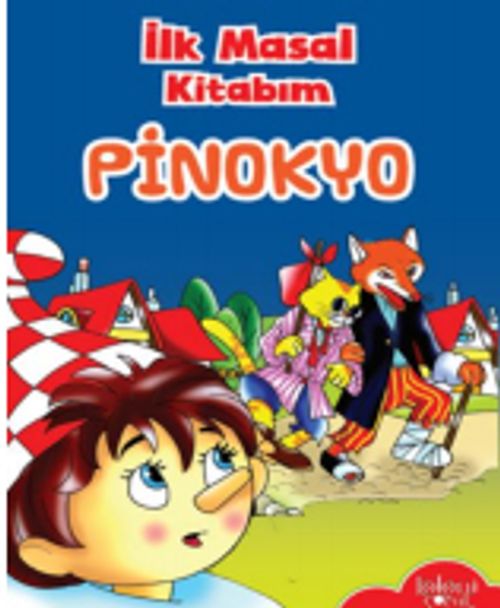 İlk Masal Kitabım / Pinokyo