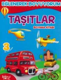 Eğlenerek Boyuyorum / Taşıtlar