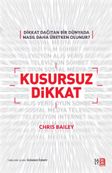 Kusursuz Dikkat & Dikkat Dağıtan Bir Dünyada Nasıl Daha Üretken Olunur?