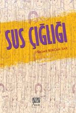 Sus Çığlığı