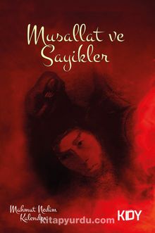 Musallat ve Sayikler - Mahmut Nedim Kalender