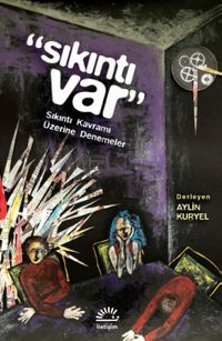 Sıkıntı Var & Sıkıntı Kavramı Üzerine Denemeler