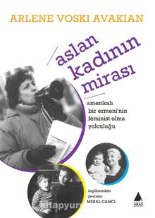 Aslan Kadının Mirası - Arlene Voski Avakian