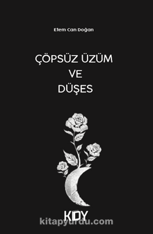 Çöpsüz Üzüm ve Düşes - Etem Can Doğan