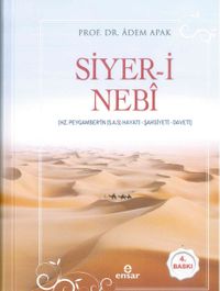 Siyer-i Nebi Peygamber Efendimizin (a.s.m.) Hayatı-Şahsiyeti-Daveti (Ciltli)