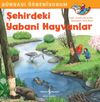 Şehirdeki Yabani Hayvanlar / D&uuml;nyayı &Ouml;ğreniyorum