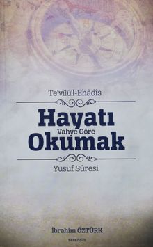 Te’vilül Ehadis Hayatı Vahye Göre Okumak & Yusuf Süresi