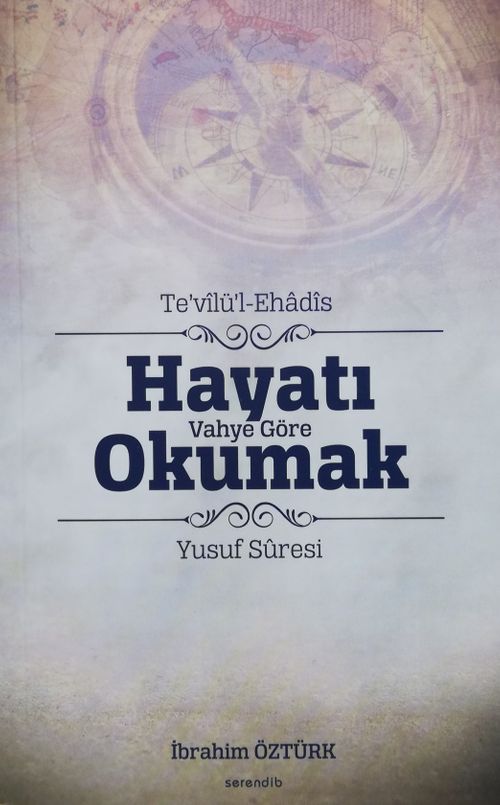 Te'vilül Ehadis Hayatı Vahye Göre Okumak & Yusuf Süresi