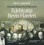 Edebiyatta Beyin Hareleri & Romanlar Yoluyla Beyni Öğrenmek