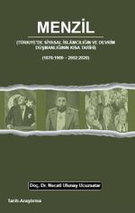 Menzil & Türkiye'de Siyasal İslamcılığın ve Devrim Düşmanlığının Kısa Tarihi (1876-1909 - 2002-2020)