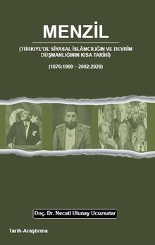 Menzil & Türkiye'de Siyasal İslamcılığın ve Devrim Düşmanlığının Kısa Tarihi (1876-1909 - 2002-2020)
