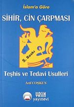 Sihir Cin Çarpması Teşhis ve Tedavi Usulleri