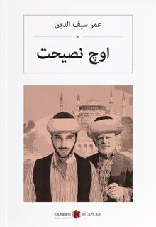 اوچ نصیحت Üç Nasihat (Osmanlıca) 