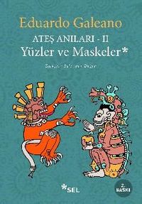 Yüzler ve Maskeler / Ateş Anıları 2