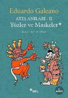 Yüzler ve Maskeler / Ateş Anıları 2