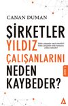 Şirketler Yıldız &Ccedil;alışanlarını Neden Kaybeder?
