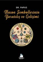 Mason Sembollerinin Yaratılış ve Gelişimi