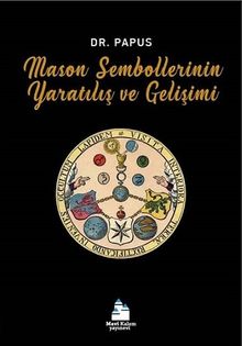 Mason Sembollerinin Yaratılış ve Gelişimi