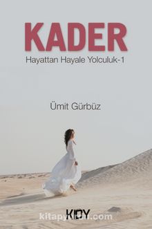 Kader & Hayattan Hayale Yolculuk 1 - Ümit Gürbüz