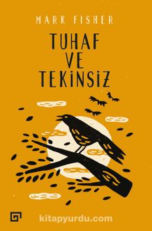 Tuhaf ve Tekinsiz - Mark Fisher
