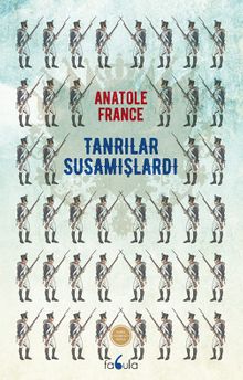 Tanrılar Susamışlardı