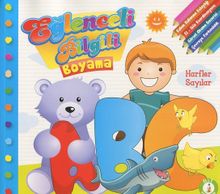 Eğlenceli Bilgili Boyama / Harfler Sayılar