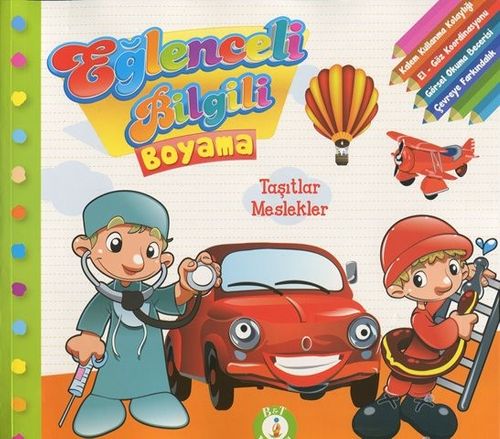Eğlenceli Bilgili Boyama / Taşıtlar Meslekler