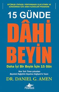 15 Günde Dâhi Beyin & Daha İyi Bir Beyin İçin 15 Gün