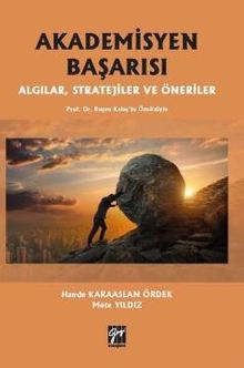 Akademisyen Başarısı Algılar, Stratejiler ve Öneriler