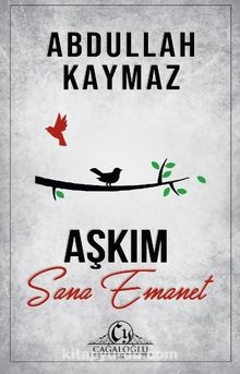Aşkım Sana Emanet - Abdullah Kaymaz