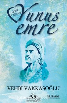 Gönül Çağlayanı Yunus Emre - Vehbi Vakkasoğlu