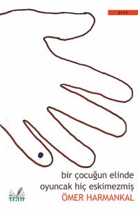 Bir Çocuğun Elinde Oyuncak Hiç Eskimezmiş