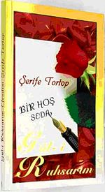 Bir Hoş Seda Gül-i Ruhsarım