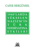 1940'larda Yükselen Nazizm'in Türk Edebiyatına Etkileri 