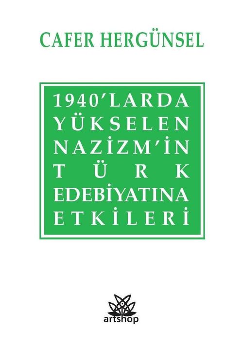 1940'larda Yükselen Nazizm'in Türk Edebiyatına Etkileri 