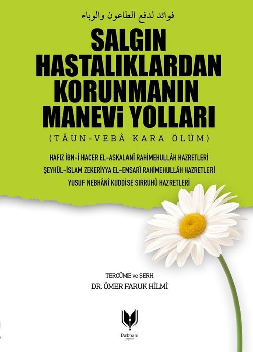 Salgın Hastalıklardan Korunmanın Manevi Yolları & Taun - Veba Kara Ölüm